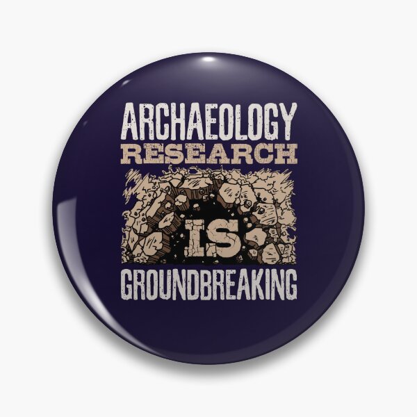 Item preview, Archaeology Research Is Groundbreaking designed and sold by jaygo.