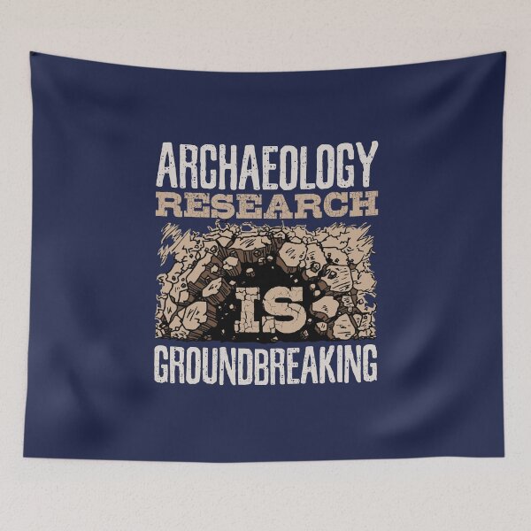 Item preview, Archaeology Research Is Groundbreaking designed and sold by jaygo.