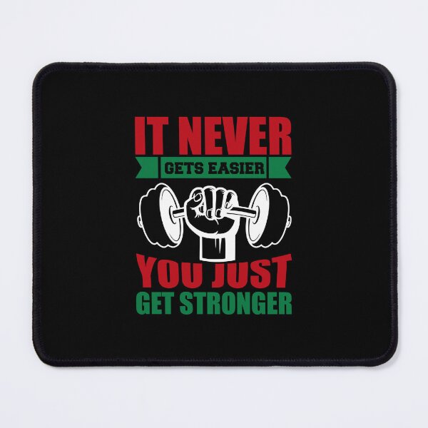 Item preview, IT NEVER GETS EASIER YOU JUST GET STRONGER designed and sold by SticerOcean.