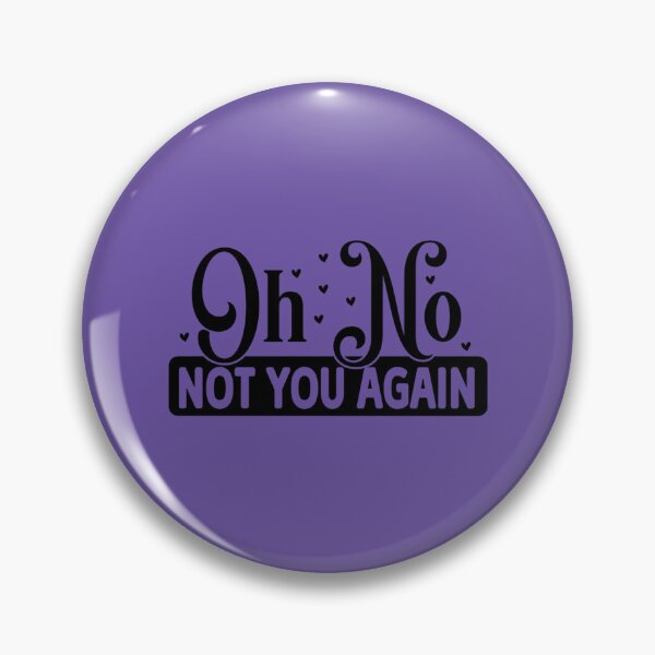 Item preview, oh no not you again sign designed and sold by AmandaWilsongz.