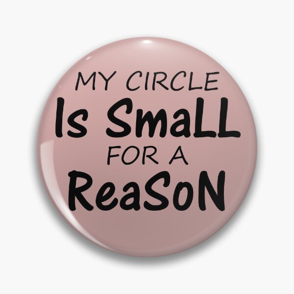 Item preview, my circle is small for a reason designed and sold by TheBestArt2022.