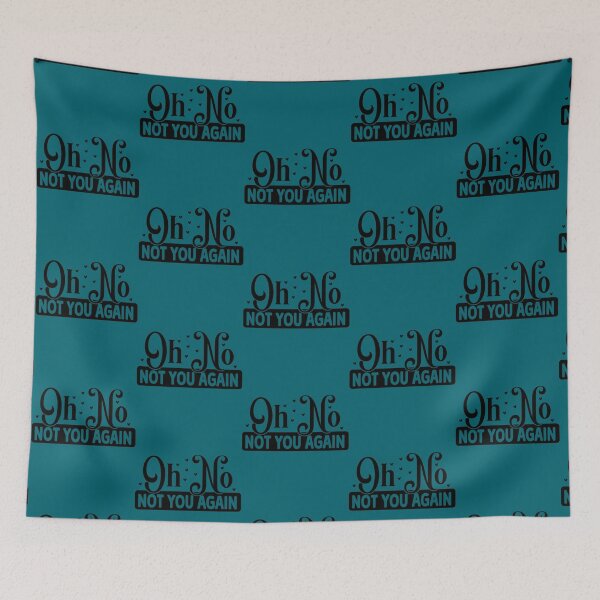 Item preview, oh no not you again sign designed and sold by AmandaWilsongz.