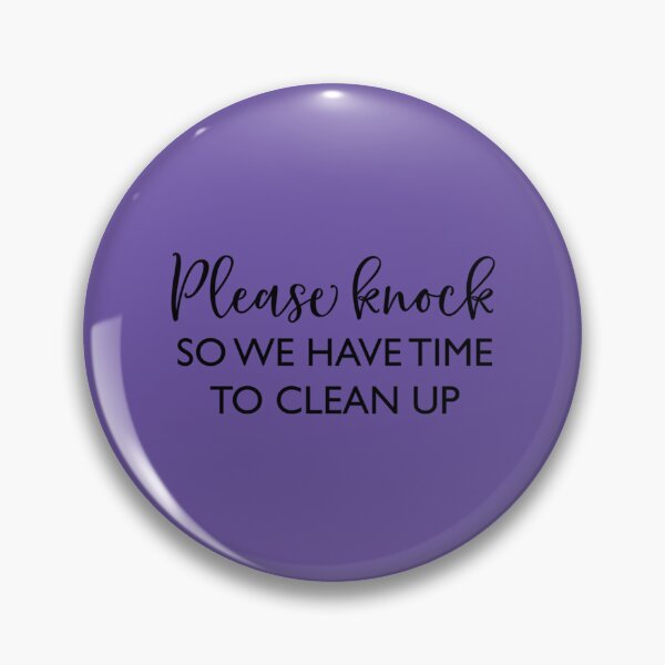 Item preview, Please Knock So We Have Time to Clean Up   designed and sold by AmandaWilsongz.