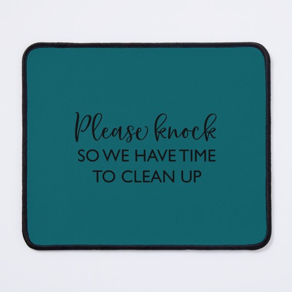 Item preview, Please Knock So We Have Time to Clean Up   designed and sold by AmandaWilsongz.