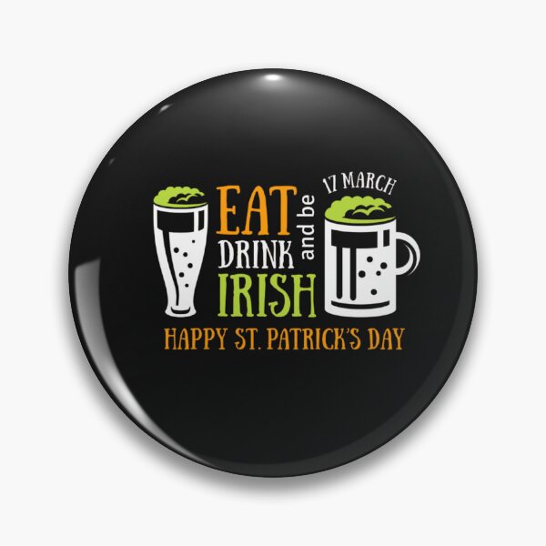 Item preview, St. Patrick's Day, Irish Celebrations, Eat Dirnk And Be Irish  designed and sold by PersianGallary.