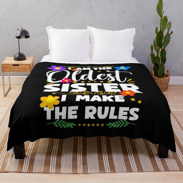 Item preview, I Am The Oldest Sister I Make The Rules, Family Humor designed and sold by orangeblue21.