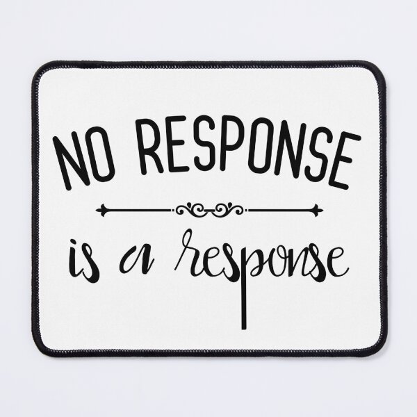 Item preview, No response is a response designed and sold by Finde.