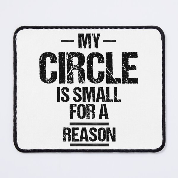Item preview, my circle is small for a reason designed and sold by TheBestArt2022.