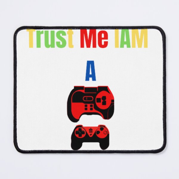 Item preview, Trust Me Iam A Gamer designed and sold by NiceDesign21 ⭐⭐⭐⭐⭐.