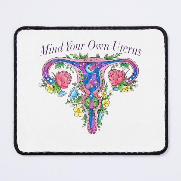 Item preview, Mind Your Own Uterus designed and sold by Nicholdesigns.