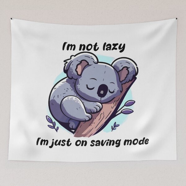 Item preview, I'm not lazy,i'm just on saving mode designed and sold by kruuger.