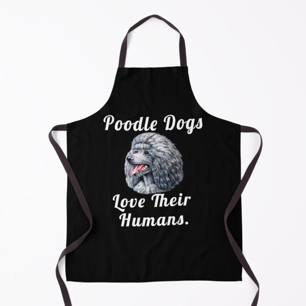 Item preview, Grey Poodle Owner Poodle Dogs Love Their Humans designed and sold by fantasticdesign.