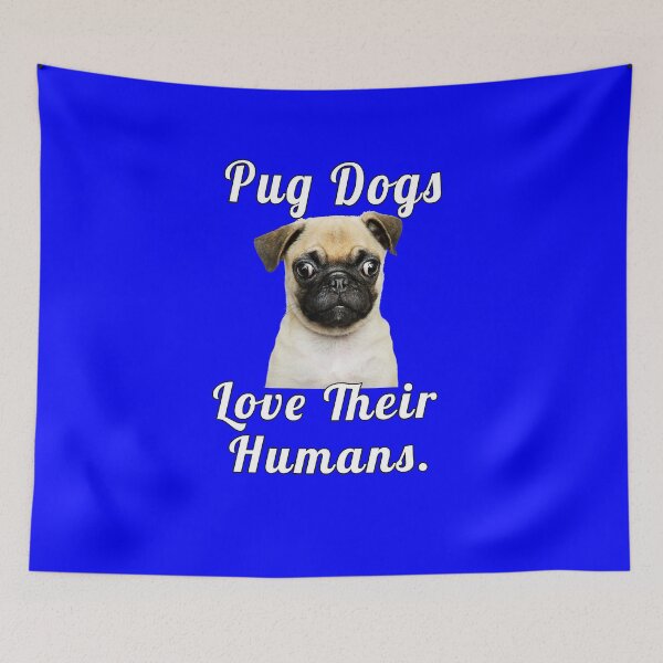 Item preview, Pug Dog Owner Pug Dogs Love Their Humans designed and sold by fantasticdesign.