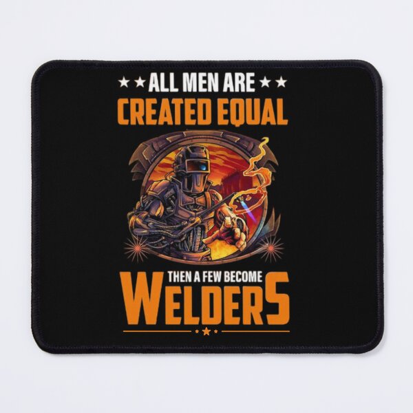Item preview, All Men Are Created Equal Only A Few Become Welders designed and sold by PatternLegend.