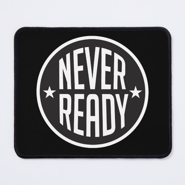Item preview, Never Ready designed and sold by Inkotron.