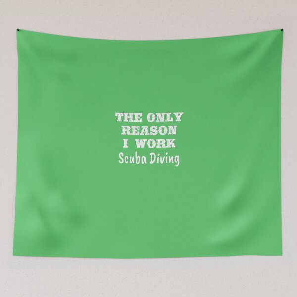 Item preview, Only Reason I Work Scuba Diving designed and sold by AlwaysAwesome.