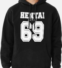 Hentai 69 Shirt Pullover Hoodie