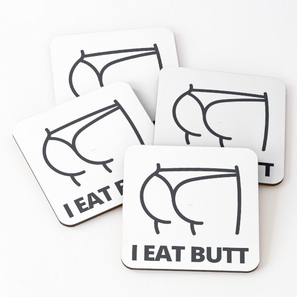 Item preview, I Eat Butt Bum Cheeks designed and sold by stephenop92.