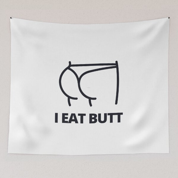 Item preview, I Eat Butt Bum Cheeks designed and sold by stephenop92.