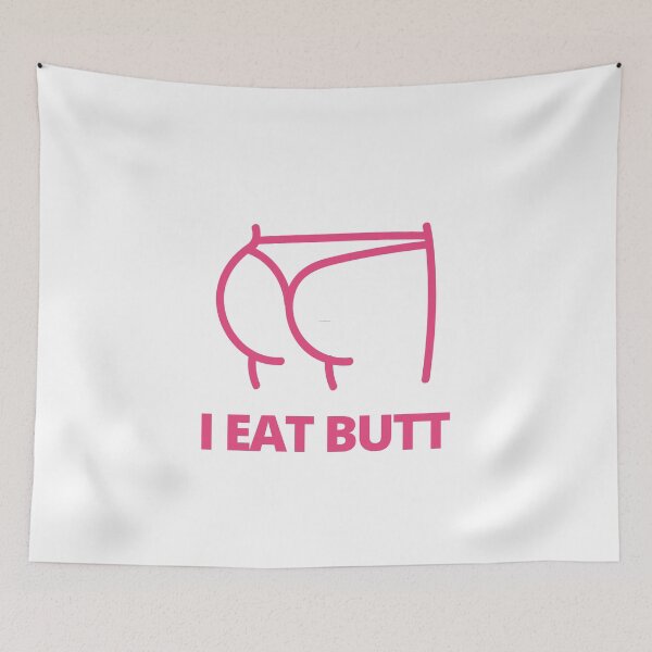 Item preview, I Eat Butt Bum Cheeks Pink designed and sold by stephenop92.