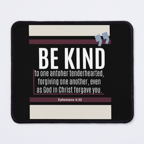 Item preview, Be kind one to another Ephesians 4:32 (black background) designed and sold by NonPCTruths.