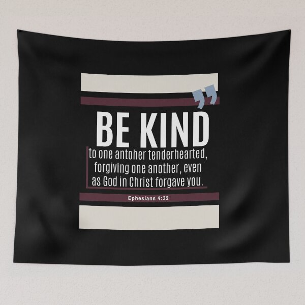 Item preview, Be kind one to another Ephesians 4:32 (black background) designed and sold by NonPCTruths.