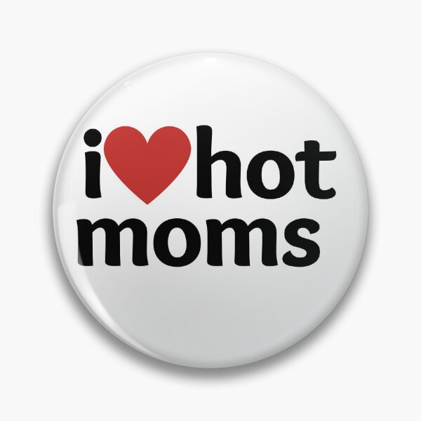 Item preview, I love (heart) hot moms designed and sold by CraftsbyKi.