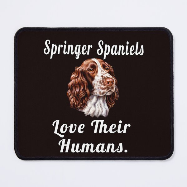 Item preview, Springer Spaniel Dog Owner Gifts Springer Spaniels Love Their Humans designed and sold by fantasticdesign.