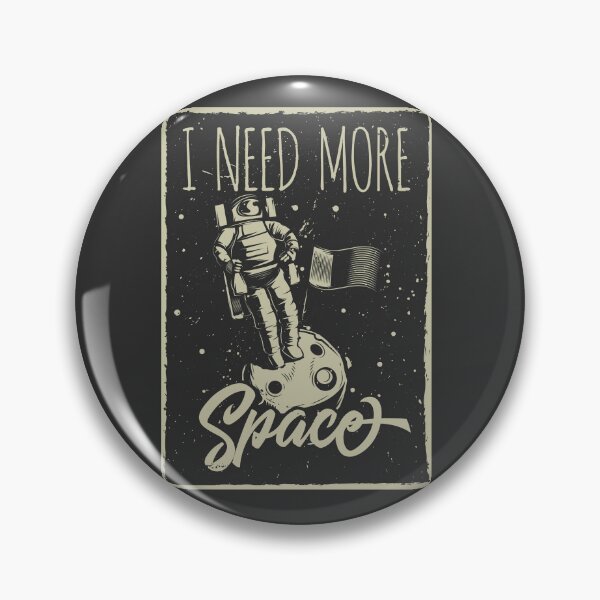 Item preview, I need more space designed and sold by Groove-Emporium.