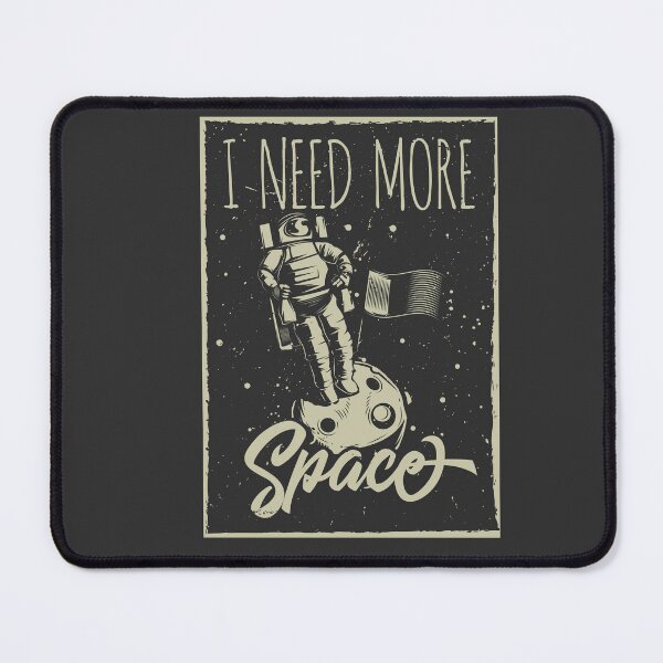 Item preview, I need more space designed and sold by Groove-Emporium.