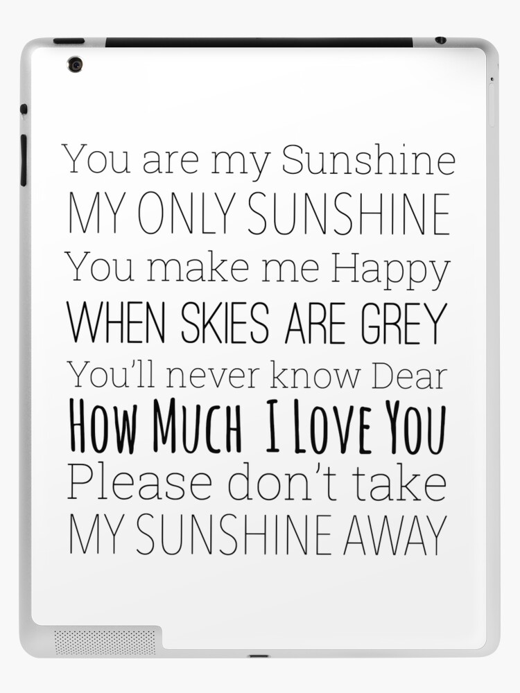 You are my sunshine lyrics  iPad Case & Skin for Sale by Inktown