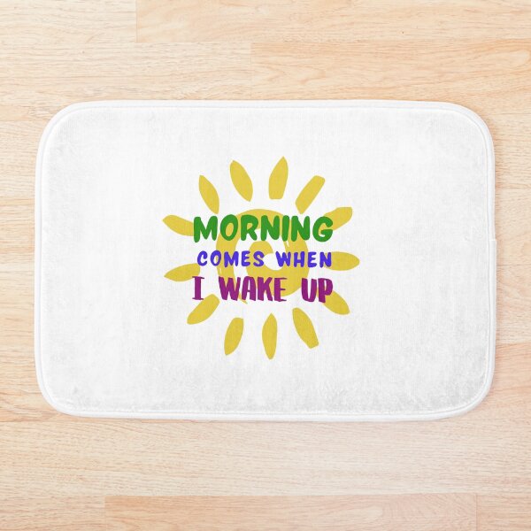 Item preview, Morning comes when I wake up. Morning Energy. T-Shirt, Stickers. designed and sold by Rowbic.