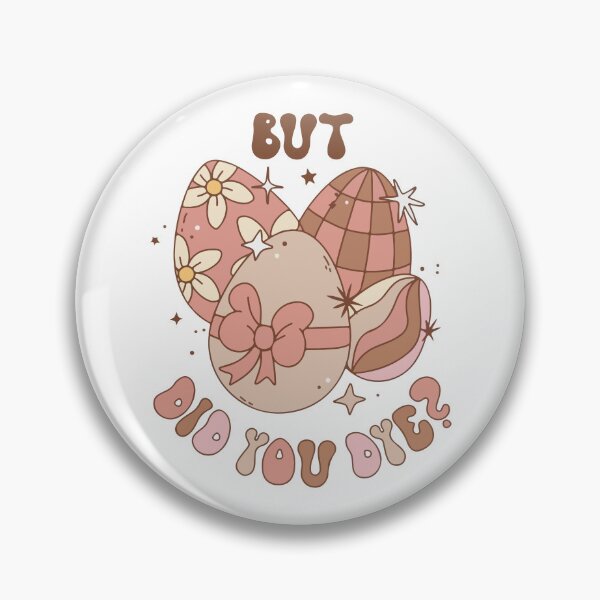 Item preview, But Did You Dye?, Funny Easter Egg designed and sold by printify.