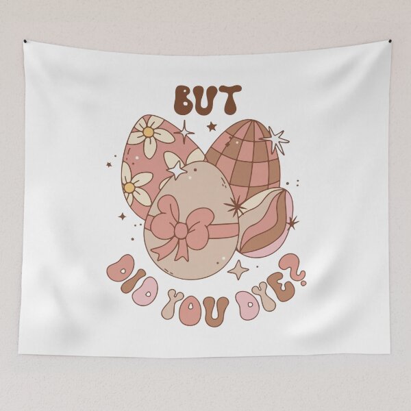 Item preview, But Did You Dye?, Funny Easter Egg designed and sold by printify.