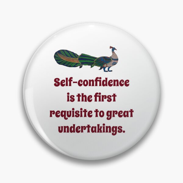 Item preview, Self-Confidence Is The First Requisite - Confidence Quote designed and sold by CrankyOldDude.