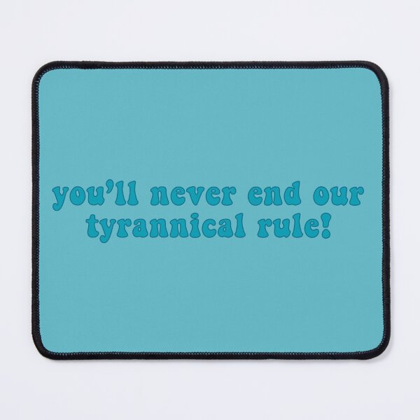 Item preview, Tyrannical Rule designed and sold by TheDayisOurs.
