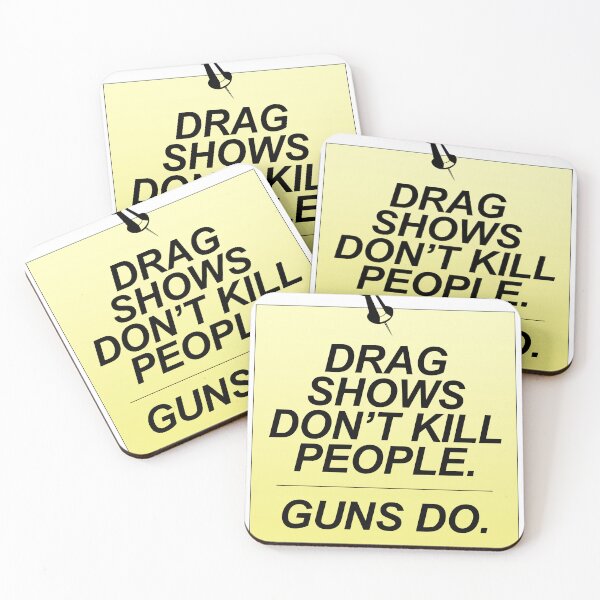 Item preview, DRAG SHOWS don't kill people. GUNS do. designed and sold by jrx614.