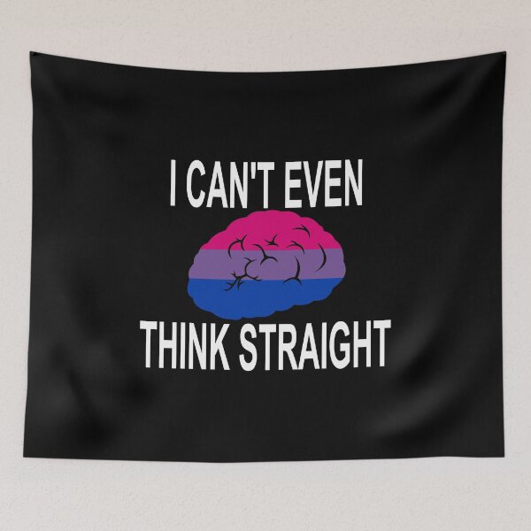 Item preview, I Can't Even Think Straight (Bisexual Pride) designed and sold by LJAIII.