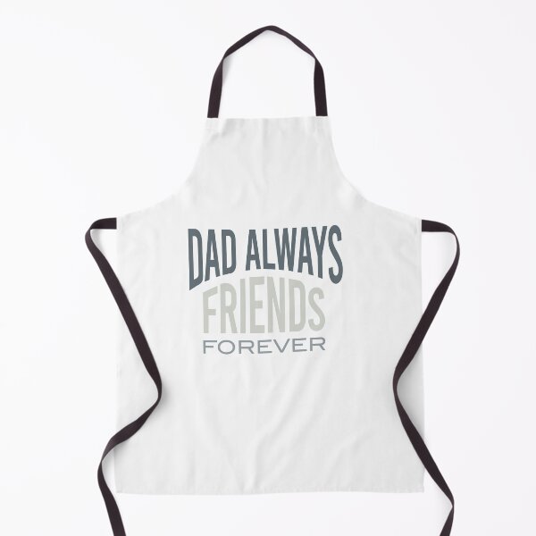 Item preview, Dad Saying Dad Always Friends Forever designed and sold by whyitsme.