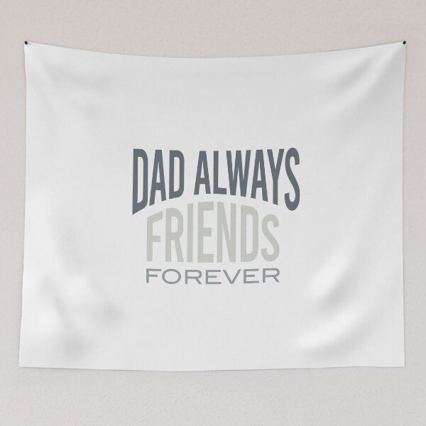 Item preview, Dad Saying Dad Always Friends Forever designed and sold by whyitsme.