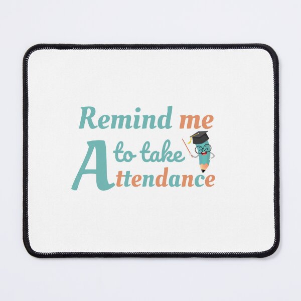 Item preview, Remind me to take attendance designed and sold by 4youwithlove2.