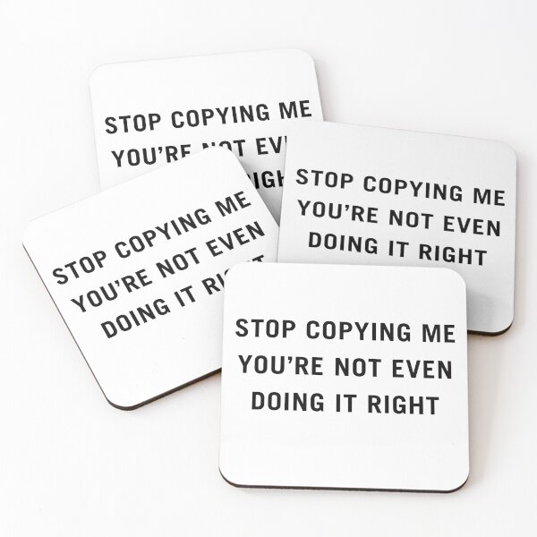 Item preview, Stop Copying Me You're Not Even Doing It Right Funny Girls designed and sold by assumfagleg.