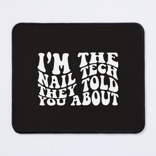 Item preview, I`m The Nail Tech They Told You About shirt,nail tech shirts, nail artist shirts, nail technician shirts, nail tech life shirts, manicure shirts designed and sold by Sophistical.