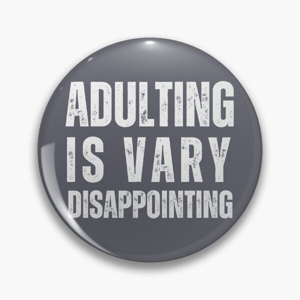 Item preview, Adulting is vary disappointing designed and sold by PellSilversmith.