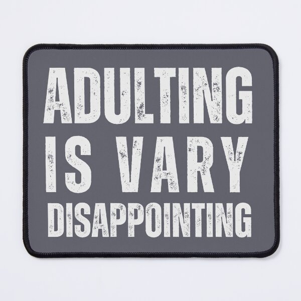 Item preview, Adulting is vary disappointing designed and sold by PellSilversmith.