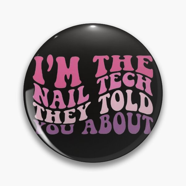 Item preview, Copy of I`m The Nail Tech They Told You About shirt,nail tech shirts, nail artist shirts, nail technician shirts, nail tech life shirts, manicure shirts designed and sold by Sophistical.