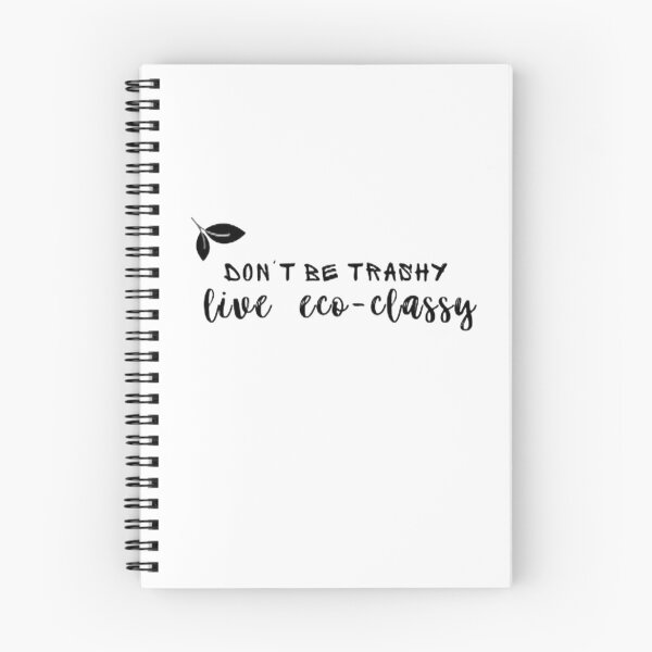 Item preview, ecoliving, eco lifestyle, ecoliving ecoliving designs, Don't be trashy live ecoclassy tshirt designed and sold by KesDesigns ⭐⭐⭐⭐⭐.