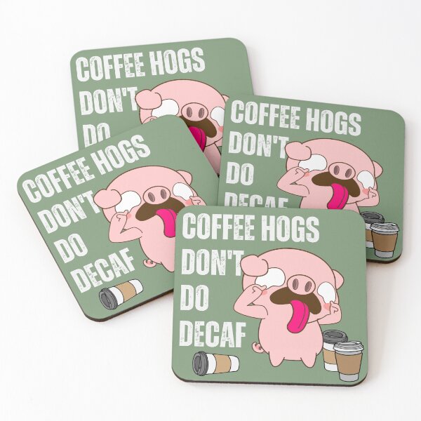 Item preview, Coffee hogs don't do decaf designed and sold by PellSilversmith.