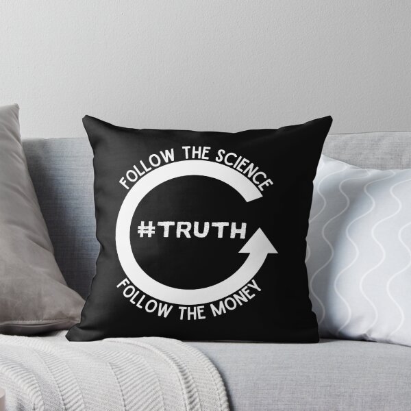 Item preview, Follow the Science, Follow the Money, Truth - Dark Background designed and sold by NateFellhauer.