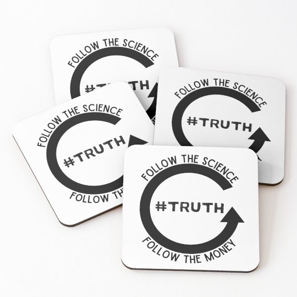Item preview, Follow the Science, Follow the Money, Truth - Light Background designed and sold by NateFellhauer.